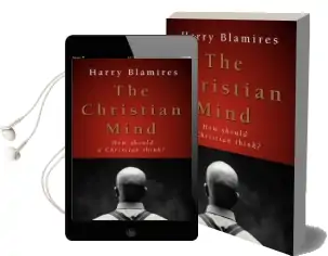 The Christian Mind: How Should a Christian Think? Audiobook download free by Harry Blamires