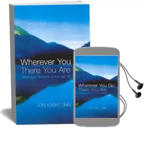 Wherever you go, There you are: Mindfulness Meditation for Everyday Life Audiobook download free by Jon Kabat Zinn