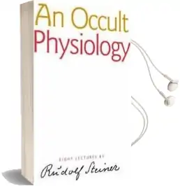 An Occult Physiology Audiobook download free by Rudolf Steiner