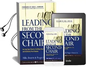 Leading From the Second Chair: Serving Your Church, Fulfilling Your Role, and Realizing Your Dreams Audiobook download free by Mike Bonem