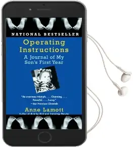 Operating Instructions: A Journal of my Son'S First Year Audiobook download free by Anne Lamott