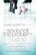 Audiobook Sex is not the Problem (Lust is) Study Guide: A Study Guide for men author Joshua D. Harris