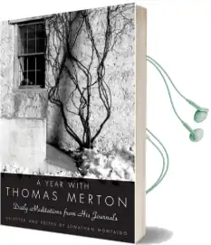 A Year With Thomas Merton: Daily Meditations From his Journals Audiobook download free by Thomas Merton