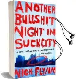 Another Bullshit Night in Suck City Audiobook download free by Nick Flynn