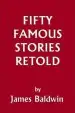 Audiobook Fifty Famous Stories Retold author James Baldwin