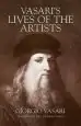 Audiobook Vasari'S Lives of the Artists: Giotto, Masaccio, fra Filippo Lippi, Botticelli, Leonardo, Raphael, Michelangelo, Titian author Georgio Vasari