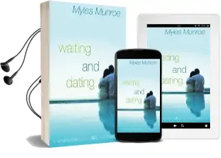 Waiting and Dating: A Sensible Guide to a Fulfilling Love Relationship Audiobook download free by Myles Munroe