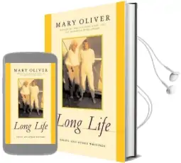 Long Life: Essays and Other Writings Audiobook download free by Mary Oliver