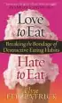 Audiobook Love to Eat, Hate to eat: Breaking the Bondage of Destructive Eating Habits author Elyse Fitzpatrick