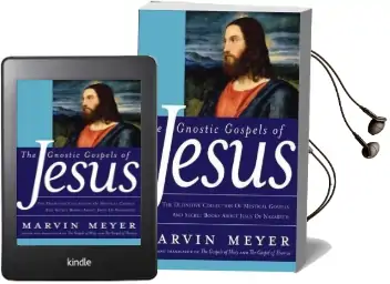 The Gnostic Gospels of Jesus: The Definitive Collection of Mystical Gospels and Secret Books About Jesus of Nazareth Audiobook download free by Marvin Meyer
