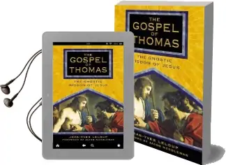 The Gospel of Thomas: The Gnostic Wisdom of Jesus Audiobook download free by Jean Yves Leloup