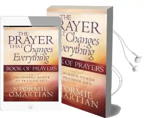 The Prayer That Changes Everything: The Hidden Power of Praising god Audiobook download free by Stormie Omartian