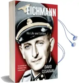 Eichmann: His Life and Crimes Audiobook download free by David Cesarani