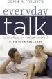 Audiobook Everyday Talk: Talking Freely and Naturally About god With Your Children author John Younts