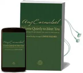 I Come Quietly to Meet you: An Intimate Journey in God'S Presence Audiobook download free by Amy Carmichael