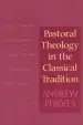 Audiobook Pastoral Theology in the Classical Tradition author Andrew Purves
