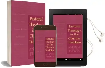 Pastoral Theology in the Classical Tradition Audiobook download free by Andrew Purves