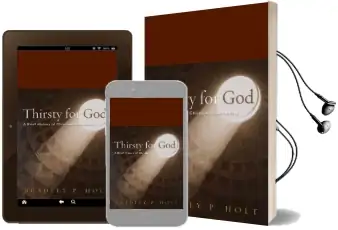 Thirsty for god: A Brief History of Christian Spirituality Audiobook download free by Bradley P Holt