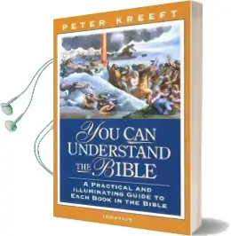 You can Understand the Bible: A Practical Guide to Each Book in the Bible Audiobook download free by Peter J. Kreeft