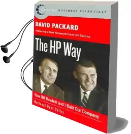 The hp way: How Bill Hewlett and i Built our Company Audiobook download free by David Packard