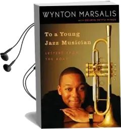 To a Young Jazz Musician Audiobook download free by Wynton Marsalis