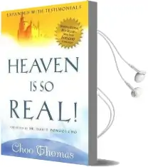 Heaven is so Real Audiobook download free by Choo Thomas