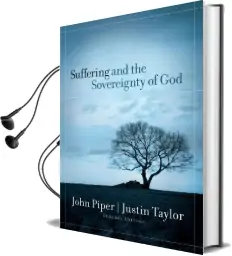 Suffering and the Sovereignty of god Audiobook download free by Justin Taylor