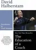 Audiobook The Education of a Coach: A Portrait of a Friendship author David Halberstam