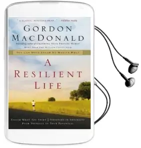 A Resilient Life: You can Move Ahead no Matter What Audiobook download free by Gordon Macdonald