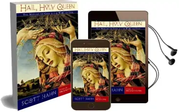 Hail, Holy Queen: The Mother of god in the Word of god Audiobook download free by Scott Hahn