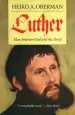 Audiobook Luther: Man Between god and the Devil author Heiko A. Oberman