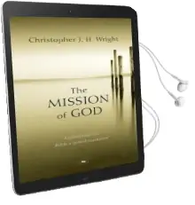 The Mission of god: Unlocking the Bible'S Grand Narrative Audiobook download free by Christopher J. H. Wright
