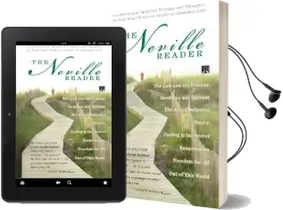 The Neville Reader: A Collection of Spiritual Writings and Thoughts on Your Inner Power to Create an Abundant Life Audiobook download free by Neville Goddard