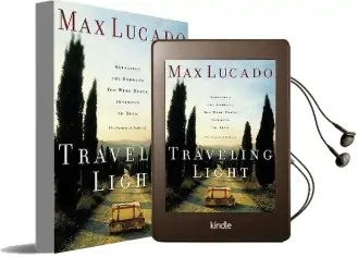 Traveling Light: Releasing the Burdens you Were Never Intended to Bear Audiobook download free by Max Lucado