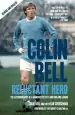 Audiobook Colin Bell - Reluctant Hero: The Autobiography of a Manchester City and England Legend author Ian Cheeseman