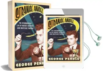 Strange Angel: The Otherworldly Life of Rocket Scientist John Whiteside Parsons Audiobook download free by George Pendle