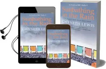 Sunbathing in the Rain: A Cheerful Book About Depression Audiobook download free by Gwyneth Lewis