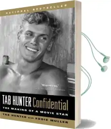 Tab Hunter Confidential: The Making of a Movie Star Audiobook download free by Tab Hunter