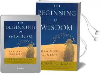 The Beginning of Wisdom: Reading Genesis Audiobook download free by Leon R. Kass