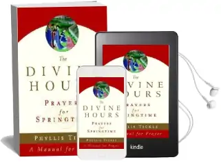 The Divine Hours: Prayers for Springtime: A Manual for Prayer Audiobook download free by Phyllis Tickle