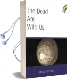 The Dead are With us Audiobook download free by Rudolf Steiner