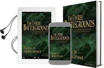 The Three Battlegrounds: An In-Depth View of the Three Arenas of Spiritual Warfare: The Mind, the Church and the Heavenly Places Audiobook download free by Reverend Francis Frangipane