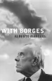 Audiobook With Borges author Alberto Manguel