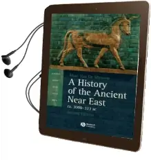 A History of the Ancient Near East: Ca. 3000-323 bc Audiobook download free by Marc Van De Mieroop