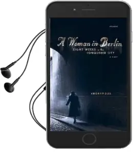 A Woman in Berlin: Eight Weeks in the Conquered City: A Diary Audiobook download free by Anonymous