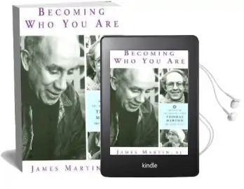 Becoming who you are: Insights on the True Self From Thomas Merton and Other Saints Audiobook download free by James Martin