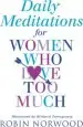Audiobook Daily Meditations for Women who Love too Much author Robin Norwood