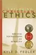 Audiobook Exploring Christian Ethics: Biblical Foundations for Morality author Kyle D. Fedler