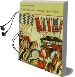 The Crusades Through Arab Eyes Audiobook download free by J. Rothschild