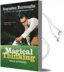 Magical Thinking Audiobook download free by Augusten Burroughs